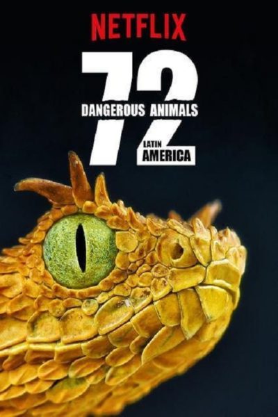 72 Dangerous Animals: Latin America-poster