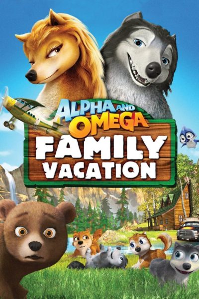 Alpha and Omega: Family Vacation-poster
