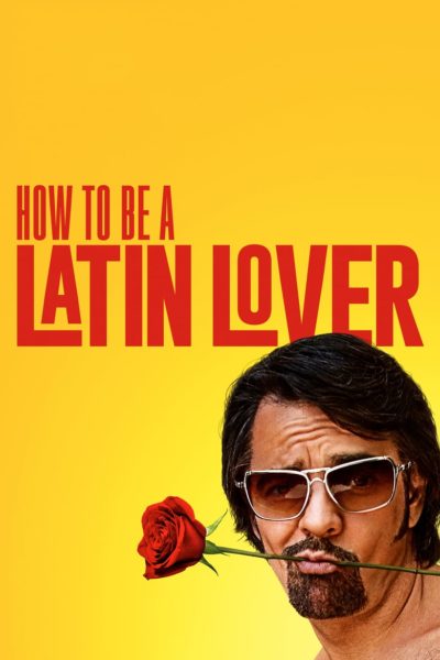 How to Be a Latin Lover-poster