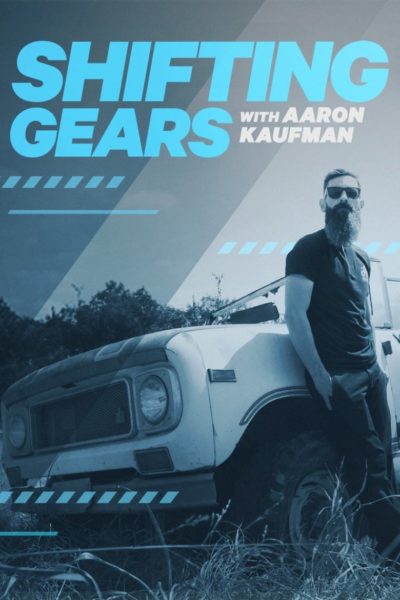 Shifting Gears with Aaron Kaufman-poster