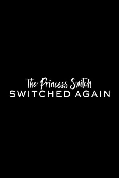 The Princess Switch: Switched Again-poster