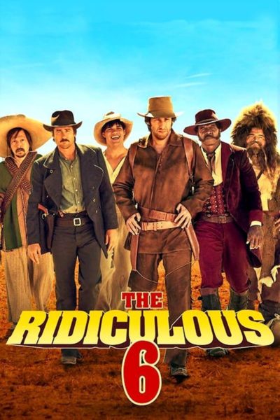 The Ridiculous 6-poster