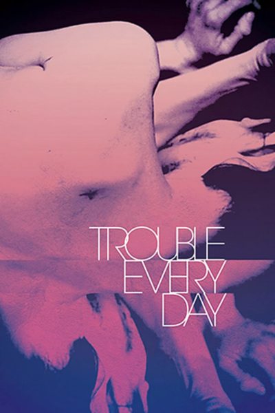 Trouble Every Day-poster