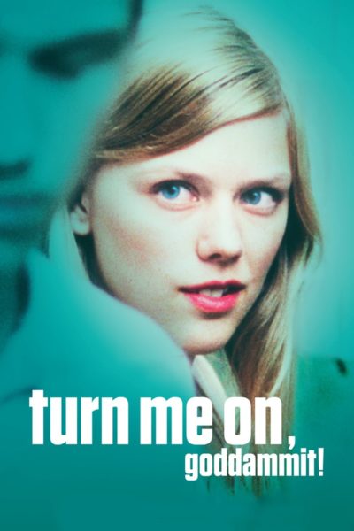 Turn Me On, Dammit!-poster
