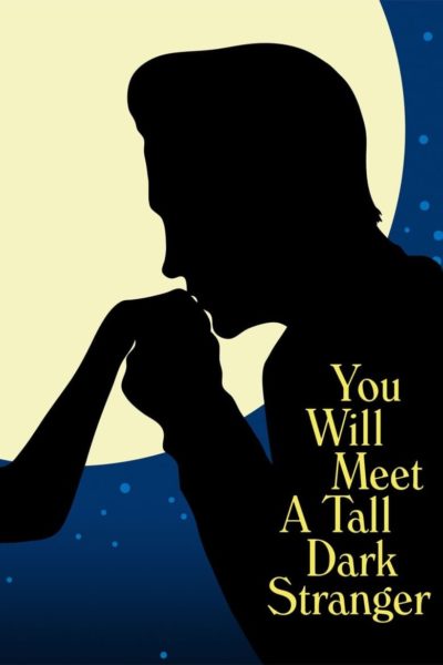 You Will Meet a Tall Dark Stranger-poster