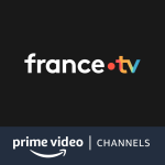 Regarder sur France TV Amazon Channel