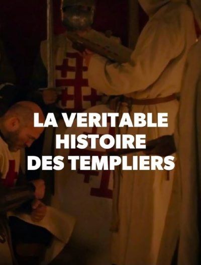 La véritable histoire des Templiers