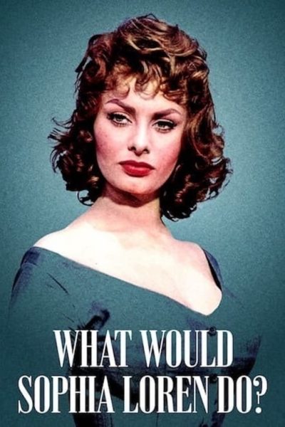 What Would Sophia Loren Do?-poster-2021