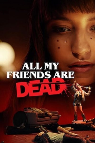All My Friends Are Dead-poster-2020