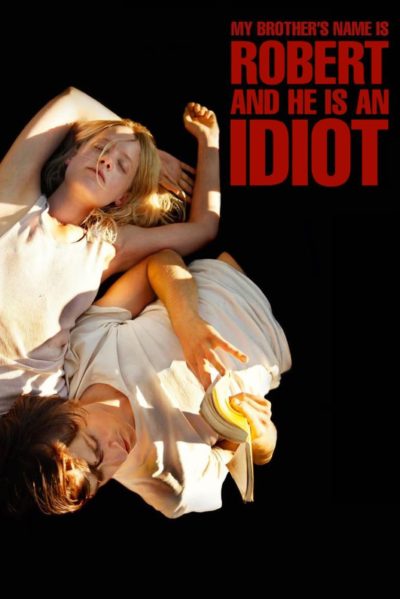 My Brother’s Name Is Robert and He Is an Idiot-poster-2019