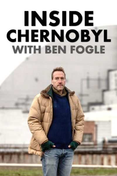 Inside Chernobyl with Ben Fogle-poster-2021