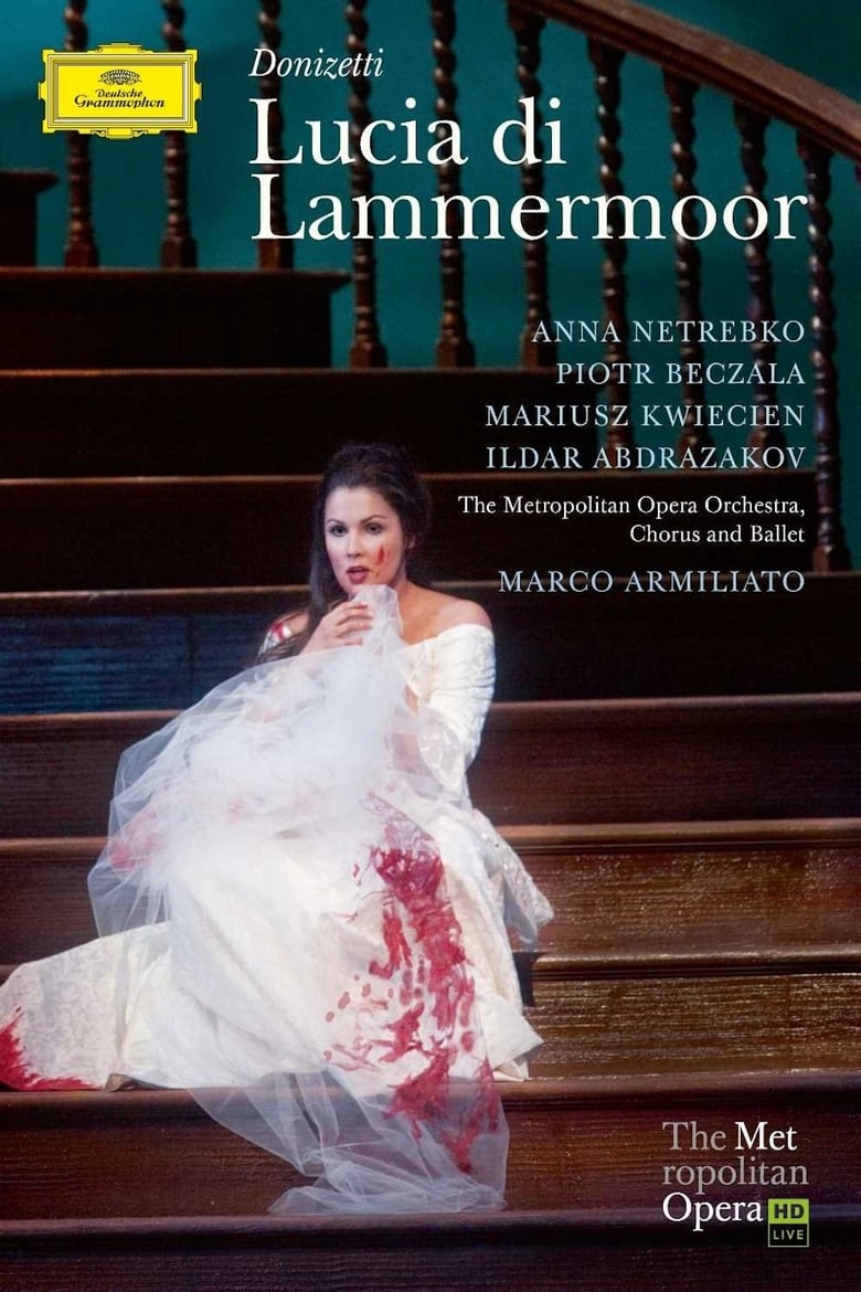 The Metropolitan Opera - Donizetti: Lucia di Lammermoor