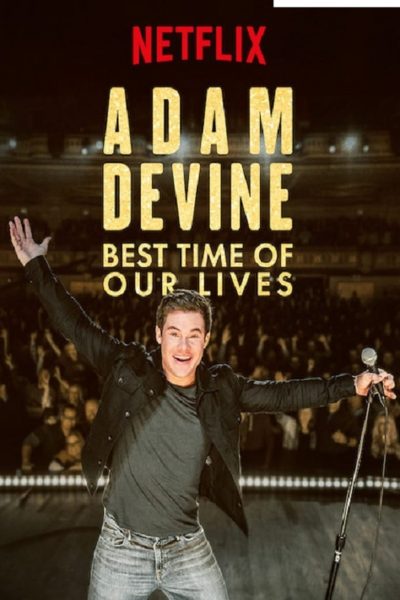 Adam Devine: Best Time of Our Lives-poster-2019-1658988439