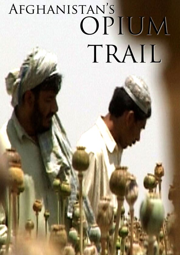 Afghanistan's Opium Trail