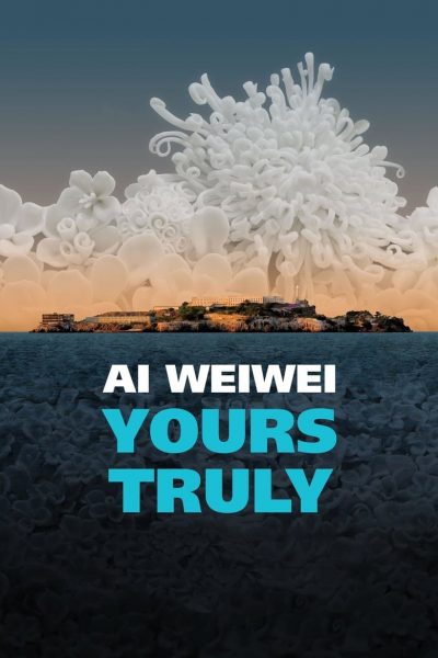 Ai Weiwei: Yours Truly-poster-2019-1659159253