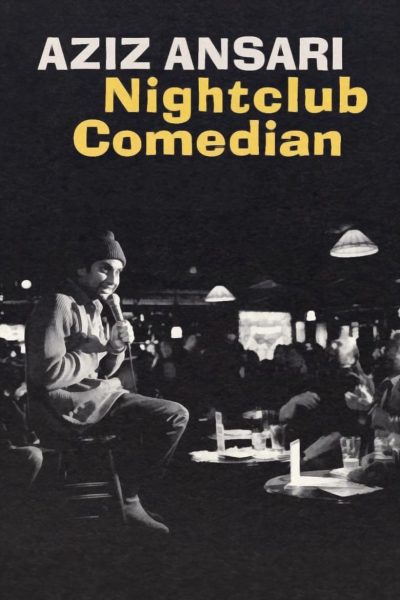 Aziz Ansari: Nightclub Comedian-poster-2022-1659023283