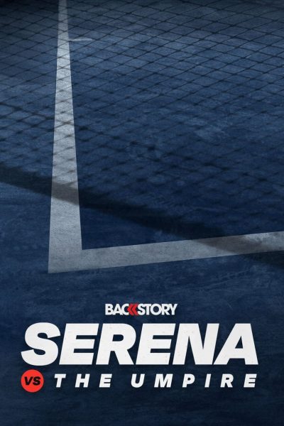 Backstory: Serena vs. The Umpire-poster-2019-1656668967