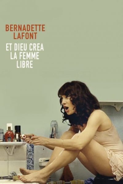 Bernadette Lafont : Et Dieu créa la Femme Libre-poster-2016-1658847857