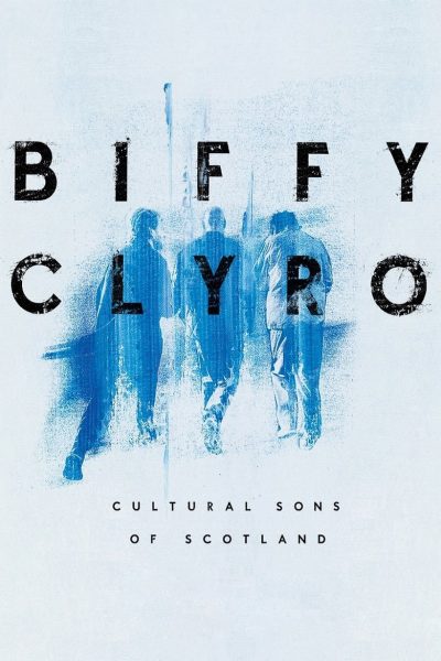 Biffy Clyro: Cultural Sons of Scotland-poster-2022-1659023248