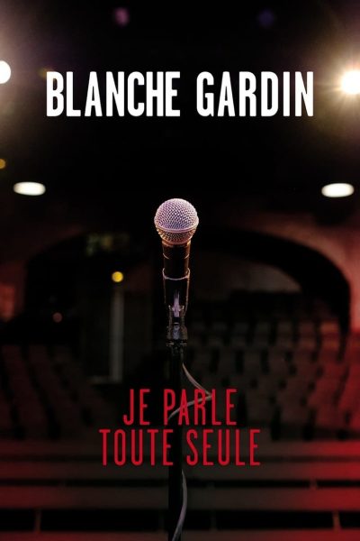 Blanche Gardin – Je parle toute seule-poster-2017-1658911975