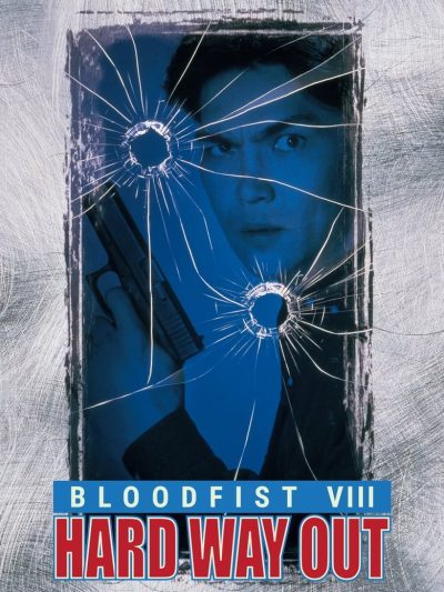 Bloodfist VIII: Hard Way Out-poster-1996-1658660321