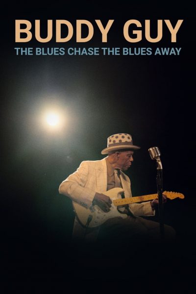 Buddy Guy: The Blues Chase The Blues Away-poster-2021-1659022870