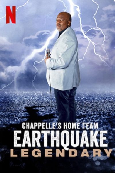 Chappelle’s Home Team – Earthquake: Legendary-poster-2022-1659023444