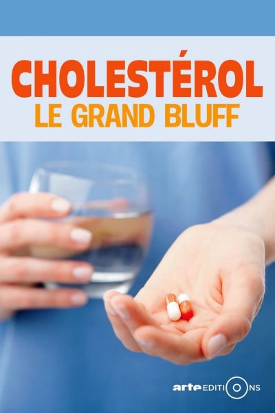 Cholestérol : le grand bluff-poster-2016-1658848250
