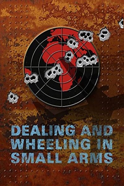 Dealing and Wheeling in Small Arms-poster-2007-1658728707