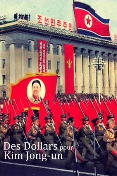 Des dollars pour Kim Jong-un-poster-2018-1658948310