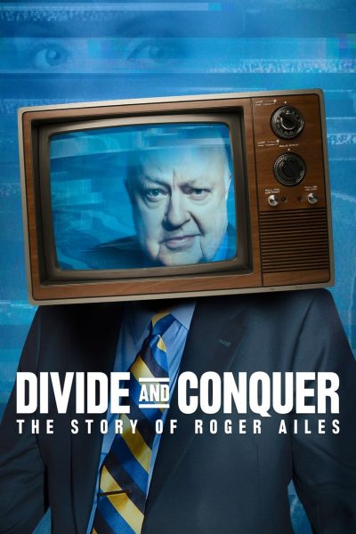 Diviser pour mieux régner : l’histoire de Roger Ailes-poster-2018-1658949184