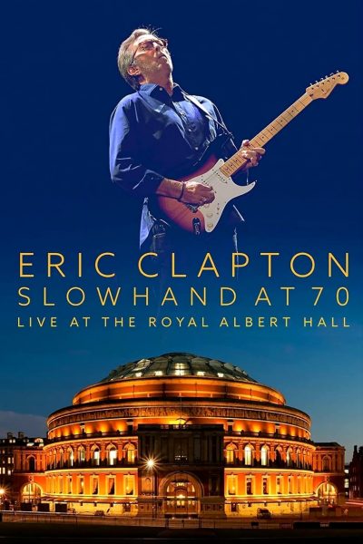 Eric Clapton: Slowhand at 70 – Live at The Royal Albert Hall-poster-2015-1659159376