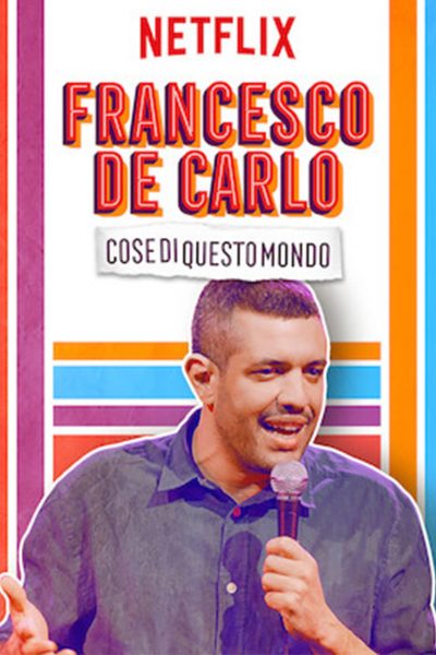 Francesco De Carlo: Cose di Questo Mondo-poster-2019-1658988693