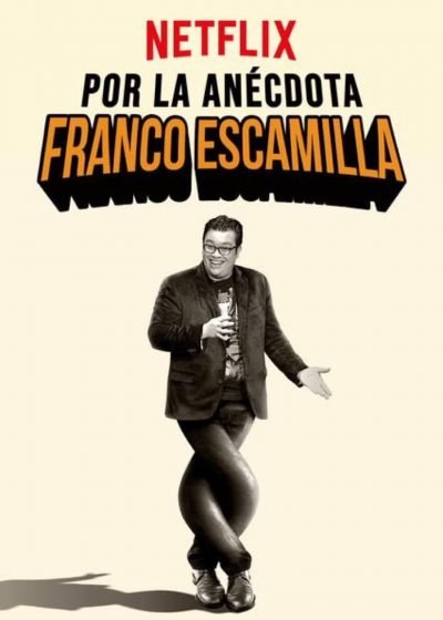 Franco Escamilla: Por La Anécdota-poster-2018-1658949274