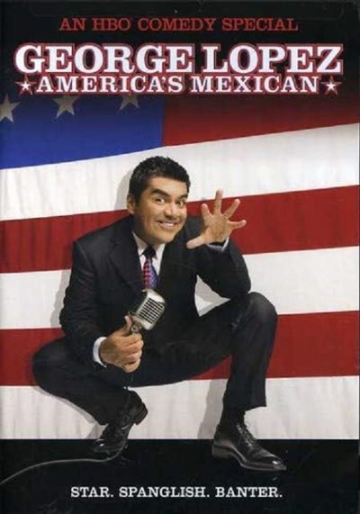 George Lopez: America’s Mexican-poster-2007-1658728855