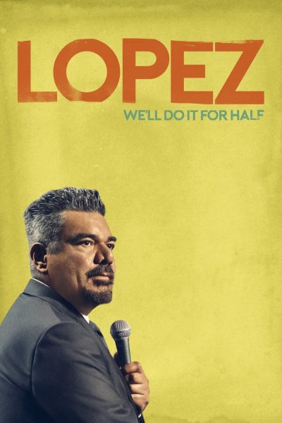 George Lopez: We’ll Do It for Half-poster-2020-1658990188