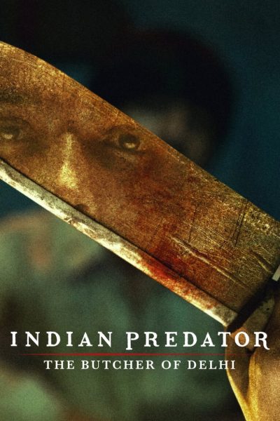 Indian Predator : Le boucher de Delhi-poster-2022-1658743421