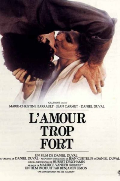 L’amour trop fort-poster-1981-1658534095