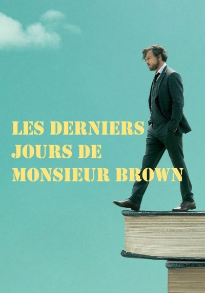 Les Derniers Jours de Monsieur Brown-poster-2018-1658948308