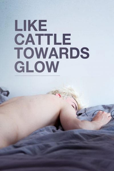Like Cattle Towards Glow-poster-2015-1658836212