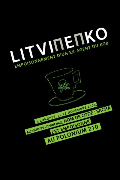 Litvinenko, empoisonnement d’un ex agent du KGB-poster-2007-1658728711