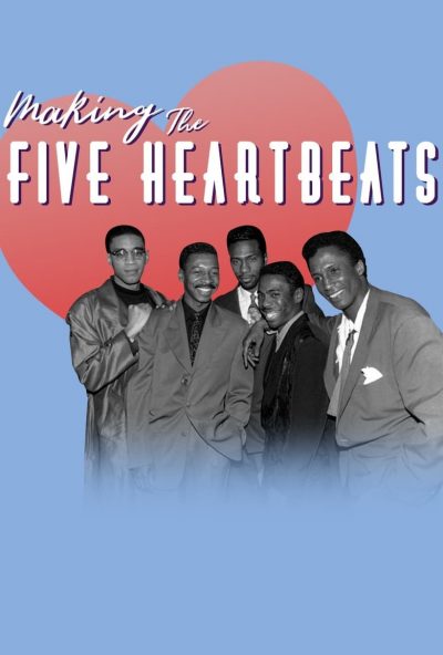 Making The Five Heartbeats-poster-2018-1659159488