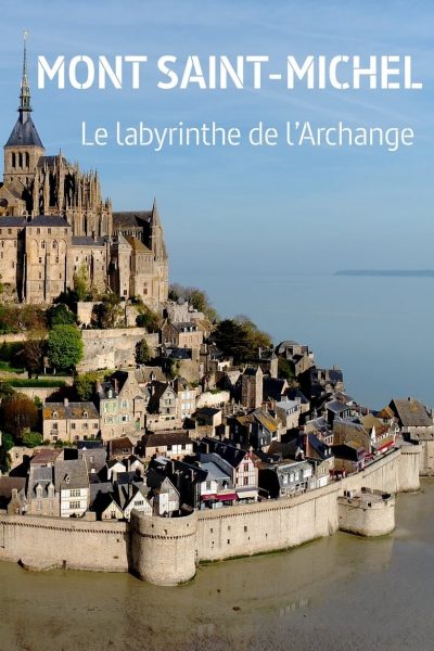Mont Saint-Michel : le labyrinthe de l’archange-poster-2017-1658912481