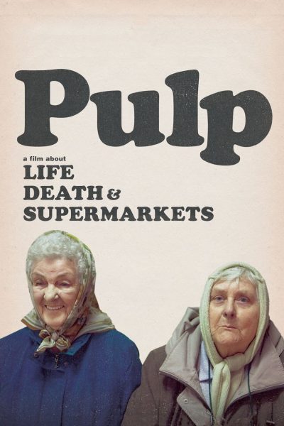 Pulp: a Film About Life, Death & Supermarkets-poster-2014-1658825421