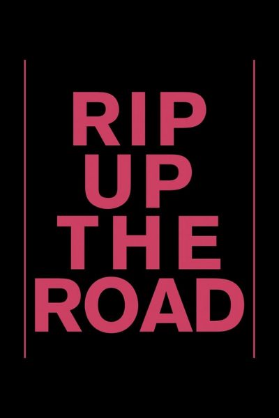 Rip Up The Road-poster-2019-1659159463