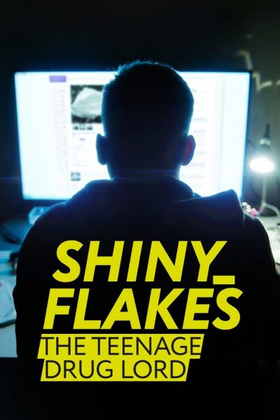 Shiny_Flakes : Le petit baron du darknet-poster-2021-1659014448