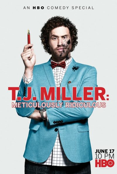 T.J. Miller: Meticulously Ridiculous-poster-2017-1658912235