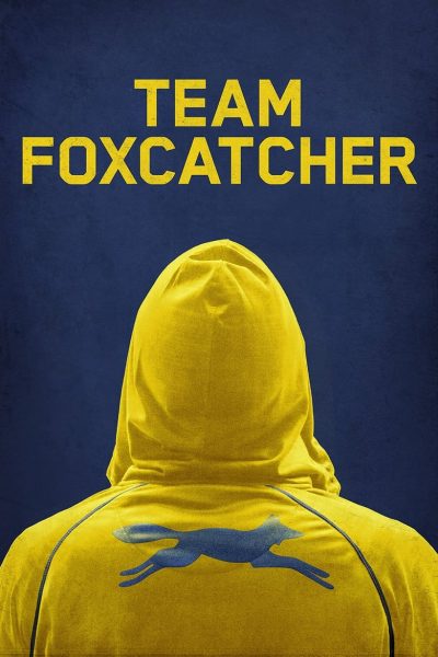Team Foxcatcher-poster-2016-1658847721