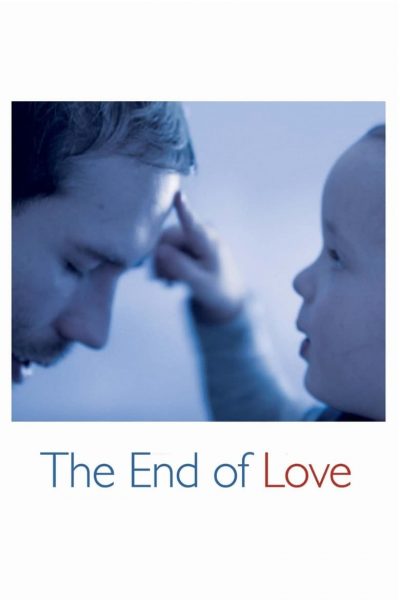 The End of Love-poster-2013-1658768632