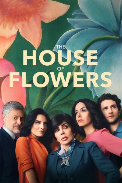 The House of Flowers-poster-2018-1659187116